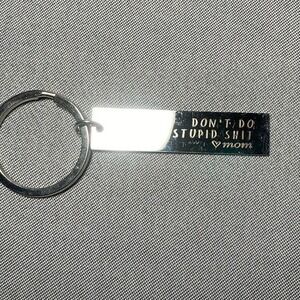 Motivation Silver Metal Keychain Don't Do Stupid Stuff Love Mom